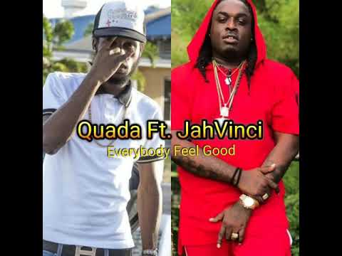Quada ft. JahVinci - Everybody Feel Good