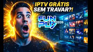Fun Play 2026: IPTV GRÁTIS SEM TRAVAR! Funciona Mesmo? #IPTV #TVOnline