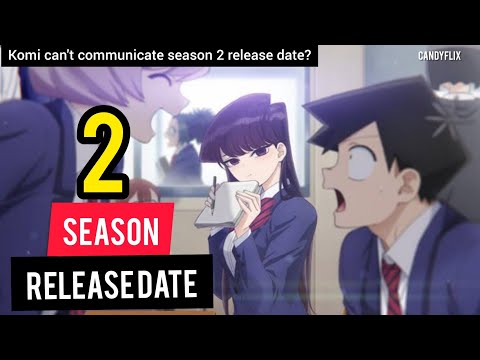 Komi Can't Communicate Season 2: Release date & Where to watch In English dub & subtitles