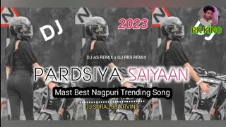 Pardsiya Saiyaan New Nagpuri Dj Song 2023 #newnagpuridjsong2023 #dj #djnagpurisong #rkking