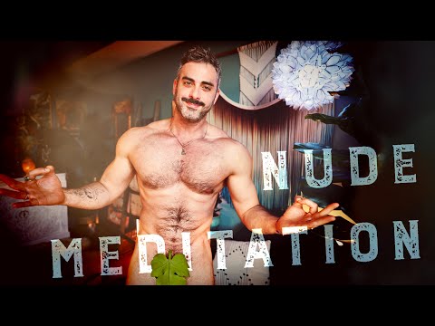 The Benefits of Nude Meditation