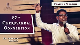 Praise & Worship | 27 th Cheruvakkal Convention 2020