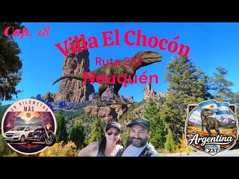 VIAJE A LA PATAGONIA ARGENTINA - CAPITULO 18 VILLA EL CHOCON RUTA NACIONAL 237 NEUQUEN