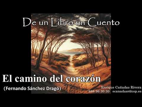 El camino del corazón  (Fernando Sánchez Dragó)