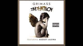Grimass I'm That Boy Feat. August Alsina