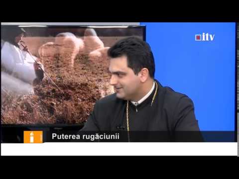 Puterea rugăciunii 13.03.2014