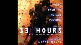 13 Hours: The Secret Soldiers of Benghazi - The Last Resort by Lorne Balfe PREVIEW