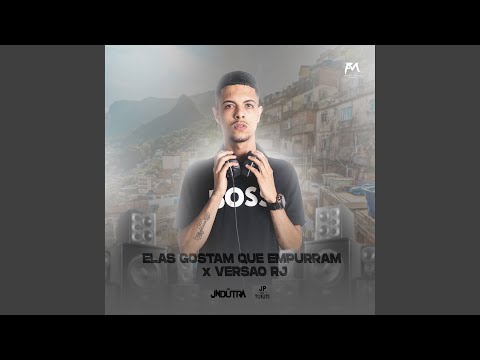 Elas Gostam Que Empurram X Versão Rj