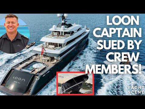 SUPERYACHT LOON CAPTAIN SUED! Crew File Lawsuit Following Tender Crash 🚨🔥