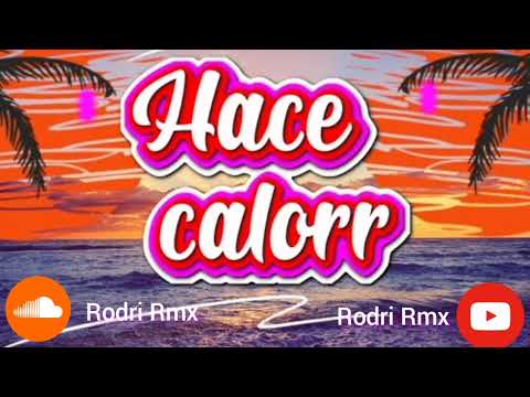 Hace Calor Remix-@RodriRmx @VBEATS-