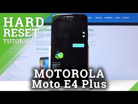 Hard Reset MOTOROLA Moto E4 Plus – Erase Storage / Bypass Screen Lock