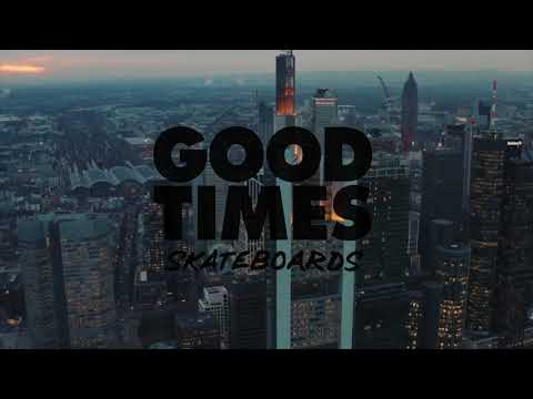 Good Times Frankfurt Part 2021