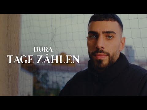 BORA - TAGE ZÄHLEN (OFFICIAL VIDEO)