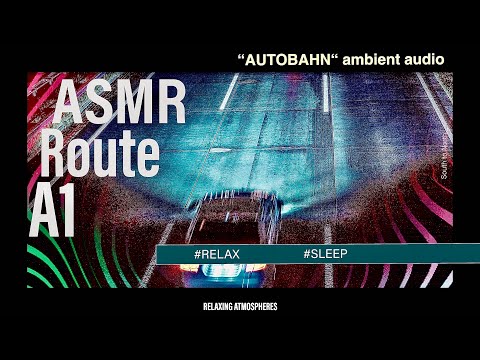 🇩🇪 AUTOBAHN A1 Bremen Ambient Audio Highway Sound. Deep Sleep Ambience,  Atmosphere, Relaxing