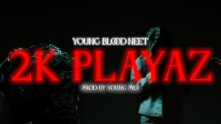 YB Neet - 2k Playaz (Official Lyric Video)