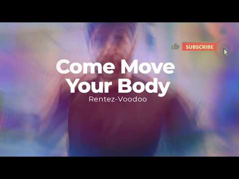Come Move Your Body- Rentez-Voodoo- (feat. Andy Delos Santos), Lyric/ Music Video