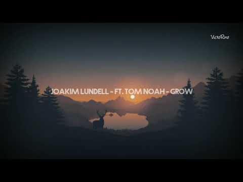 Joakim Lundell - ft. Tom Noah - Grow - (Legendado//Tradução)