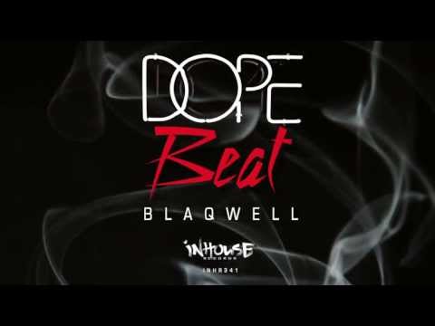 Blaqwell - Dope Beat (Original Mix) PREVIEW