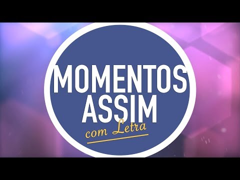 Momentos Assim video