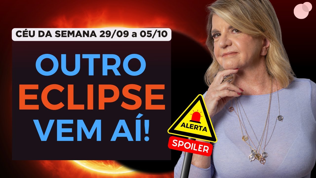 Spoiler Céu da Semana - 29/09 a 05/10 - Outro Eclipse Vem Aí!