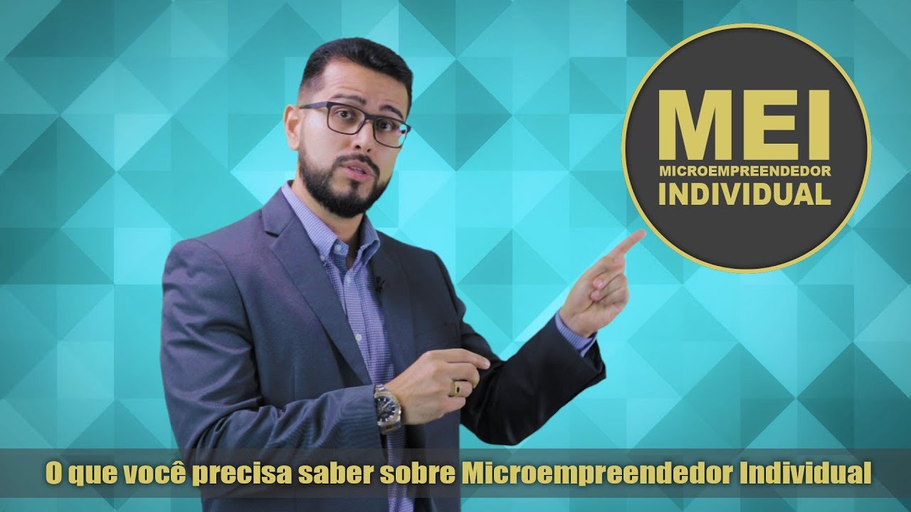 MEI - O que você precisa saber sobre o Microempreendedor Individual