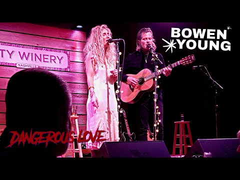 Bowen*Young - Dangerous Love (Live in Nashville)