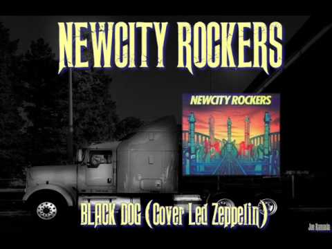NEWCITY ROCKERS ♠ BLAK DOG (Cover Led Zeppelin) ♠ HQ