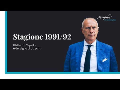 IFS - Stagione 1991/92: Il Milan di Capello e del cigno di Utrecht