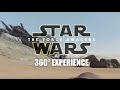 Star Wars The Force Awakens 360 Degrees Experience