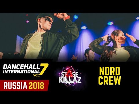 DANCEHALL INTERNATIONAL RUSSIA 2018 - STAGE KILLAZ| NORD CREW