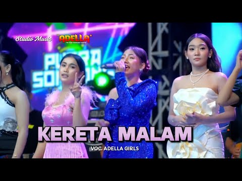 KERETA MALAM - Adella Girls | OM ADELLA LIVE JAKENAN PATI