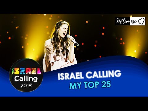 Israel Calling 2018 - MY TOP 25 (Based on live performance)