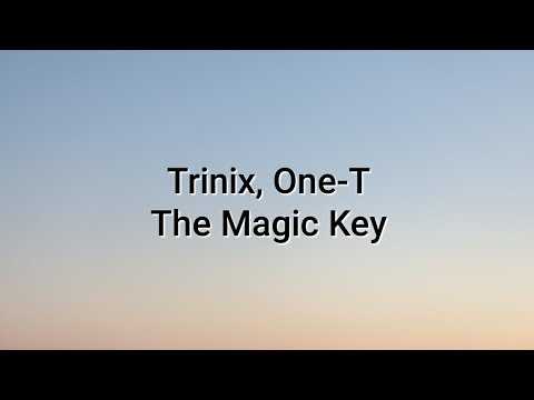 Trinix - The Magic Key (Traduction français) feat. One-T