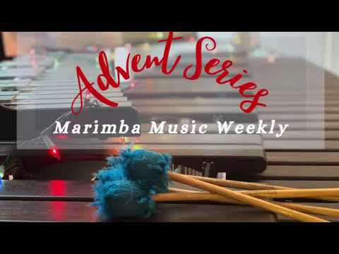 Advent Marimba Music  O Come O Come Emmanuel