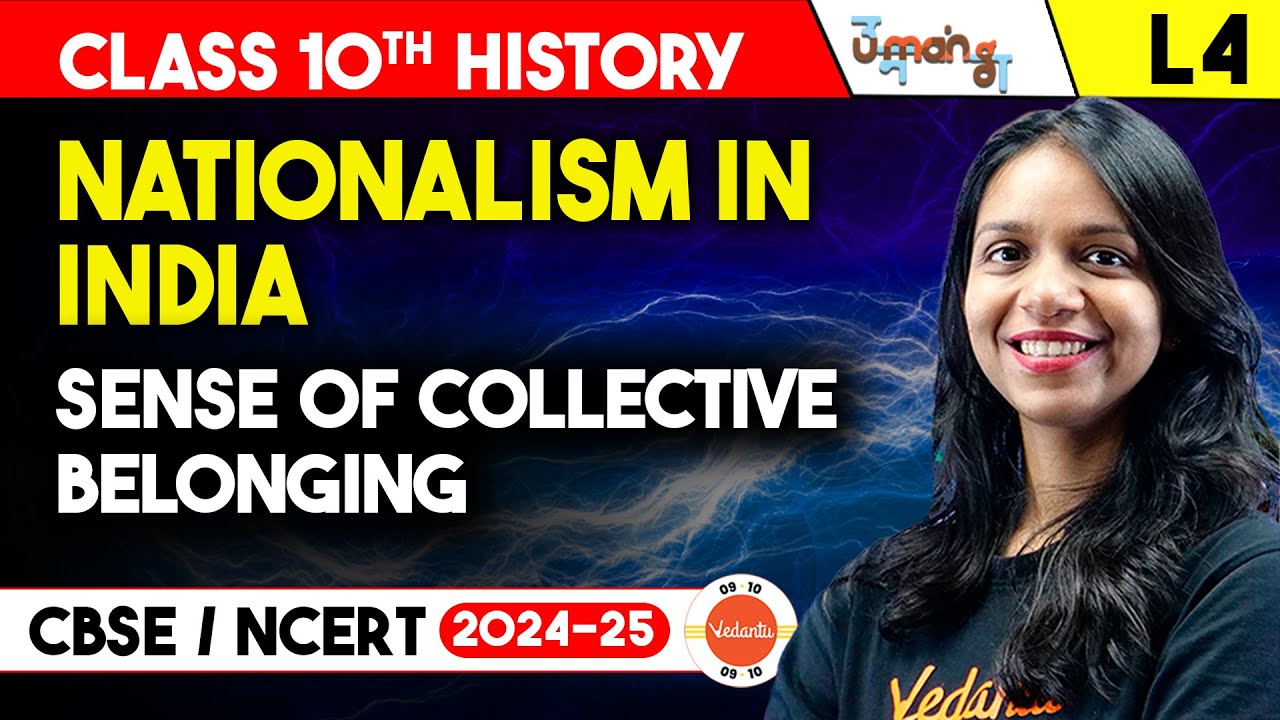 Umang- History: Nationalism in India L4- Sense of Collective Belonging