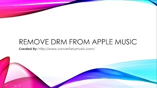 How to Remove DRM from Apple Music