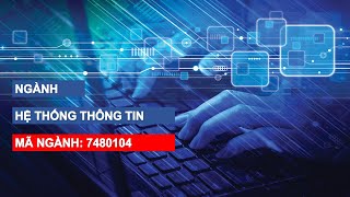 Giới thiệu ngành hệ thống thông tin