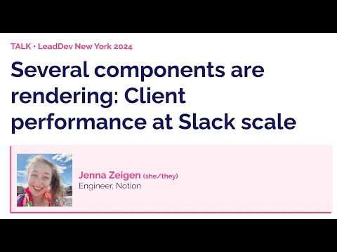 Several components are rendering | Jenna Zeigen | LeadDev New York 2024