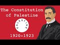 The Constitution Of Palestine 1920 1923
