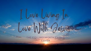 I Love Living in Love with Jesus
