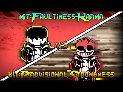 MIT:Faultiness Karma vs KIT:Provisonal Strongness - Phase 1.5 [Late April Fool] +midi