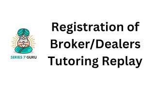 Registration Of Broker/Dealer & Agents of Broker/Dealers Series 63/65/