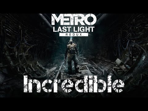 Metro: Last Light - Incredible Atmosphere and Immersion