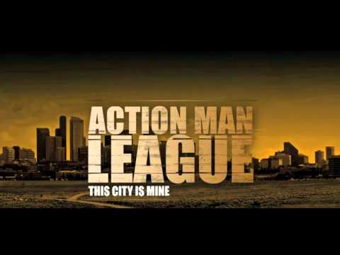 Action Man League - This City Is Mine