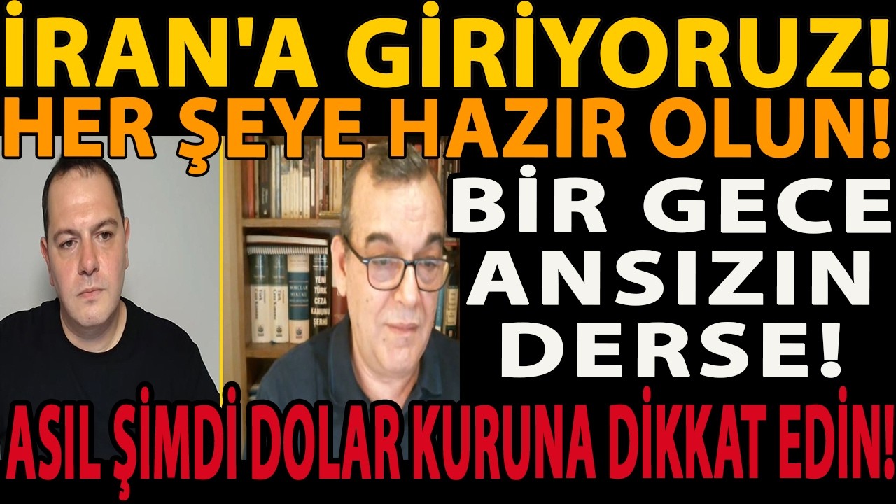 İRAN'A GİRİYORUZ! HER ŞEYE HAZIR OLUN! BİR GECE ANSIZIN DERSE! ASIL ŞİMDİ DOLAR KURUNA DİKKAT EDİN!