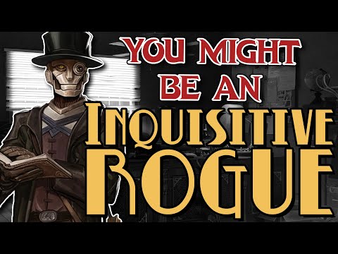 You Might Be an Inquisitive | Rogue Subclass Guide for DND 5e (2014)