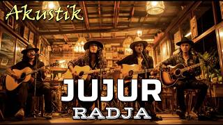 Download lagu JUJUR - RADJA || AI AKUSTIK VERSION mp3