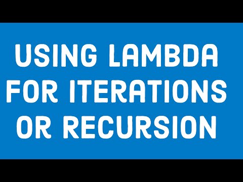 Using Lambda for Iterations or Recursion