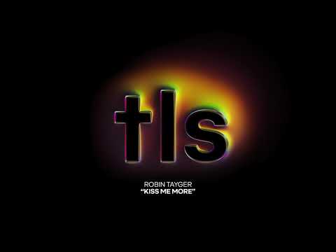 Robin Tayger - Kiss Me More