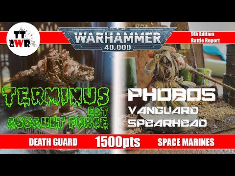 *Armies of Renown* Terminus Est Assault Force vs Phobos Vanguard Spearhead - 40k Report - 1500pts